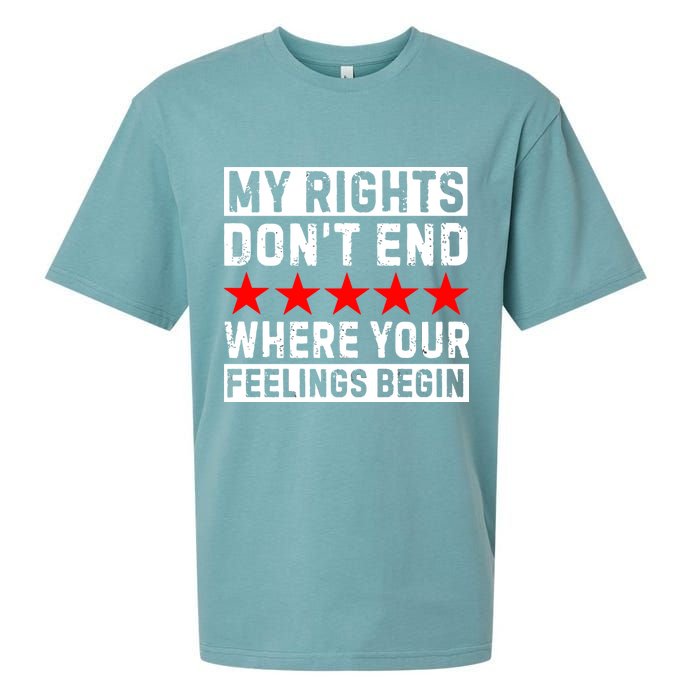 My Rights Don't End Where Your Feelings Begin Sueded Cloud Jersey T-Shirt