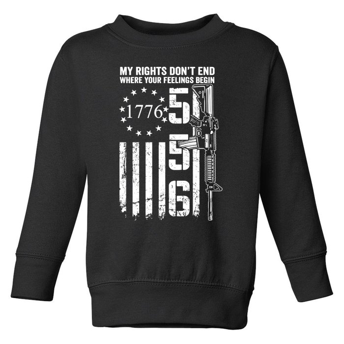 My Rights Don't End Where Your Feelings Begin AR15 (ON BACK) Toddler Sweatshirt