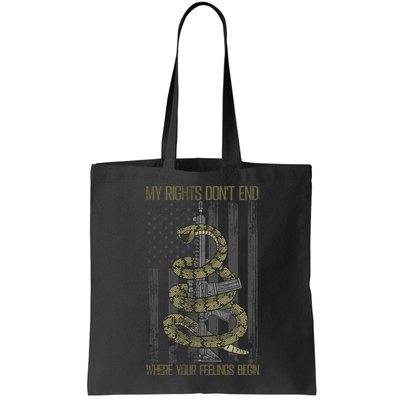 My Rights Don't End Where Your Feelings Begin Bag