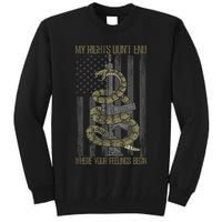 My Rights Don't End Where Your Feelings Begin Tall Sweatshirt