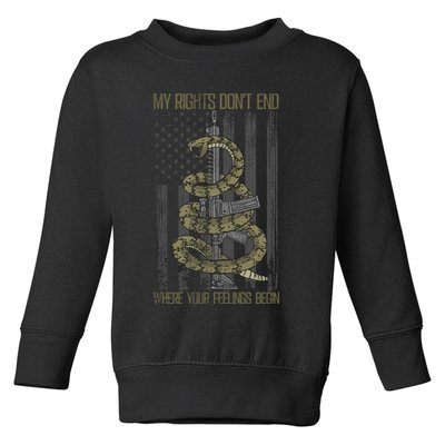 My Rights Don't End Where Your Feelings Begin Toddler Sweatshirt