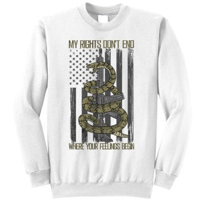 My Rights Don't End Where Your Feelings Begin Sweatshirt