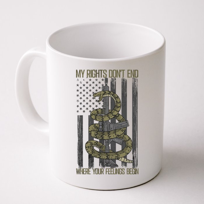 My Rights Don't End Where Your Feelings Begin Mug