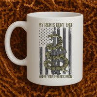 My Rights Don't End Where Your Feelings Begin Mug