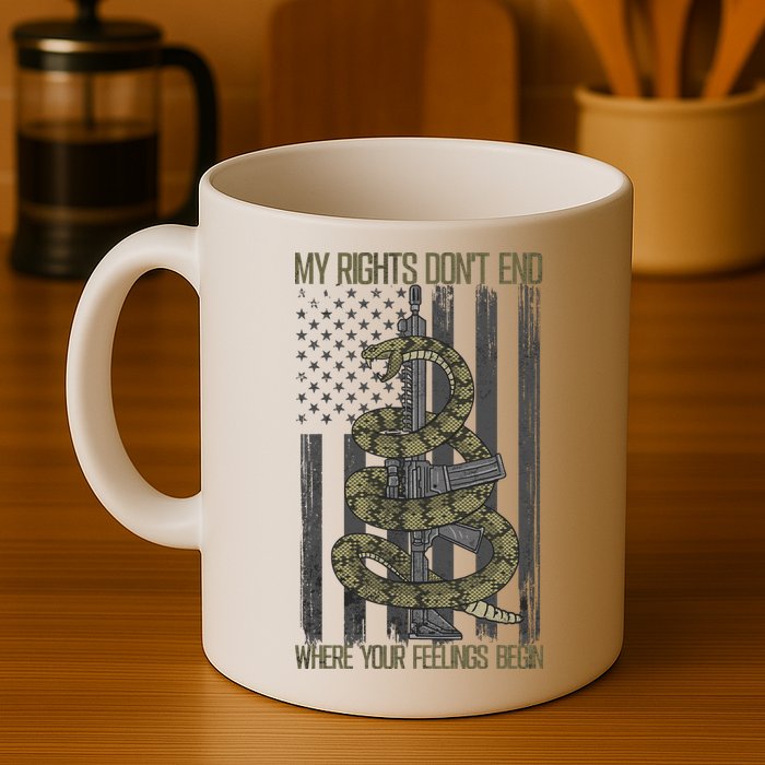 My Rights Don't End Where Your Feelings Begin Mug