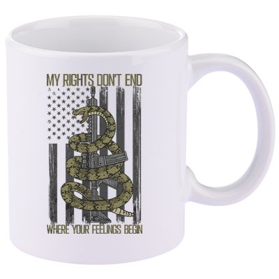 My Rights Don't End Where Your Feelings Begin 11oz C Handle Ceramic Mug