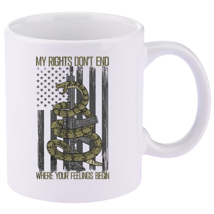 My Rights Don't End Where Your Feelings Begin 11oz C Handle Ceramic Mug