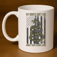 My Rights Don't End Where Your Feelings Begin 11oz C Handle Ceramic Mug