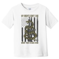 My Rights Don't End Where Your Feelings Begin Toddler T-Shirt