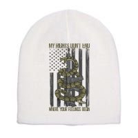 My Rights Don't End Where Your Feelings Begin Short Acrylic Beanie