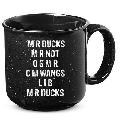 M R Ducks M R Not O S M R C M Wings Duck Lover Funny Duck 15oz Campfire Ceramic Mug