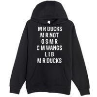 M R Ducks M R Not O S M R C M Wings Duck Lover Funny Duck Premium Pullover Hoodie