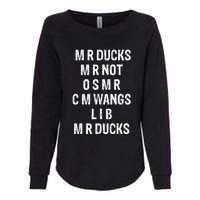 M R Ducks M R Not O S M R C M Wings Duck Lover Funny Duck Womens California Wash Sweatshirt