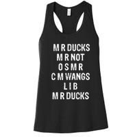 M R Ducks M R Not O S M R C M Wings Duck Lover Funny Duck Women's Racerback Tank