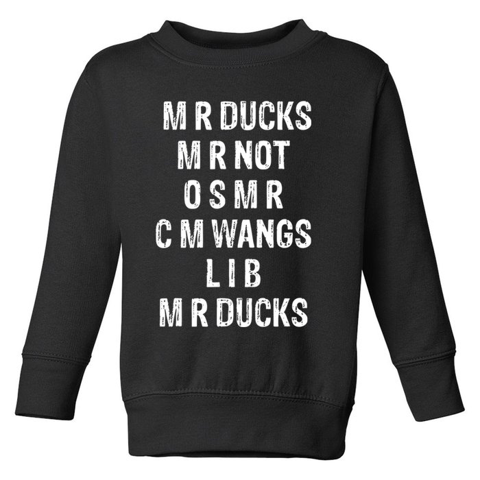 M R Ducks M R Not O S M R C M Wings Duck Lover Funny Duck Toddler Sweatshirt