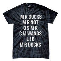 M R Ducks M R Not O S M R C M Wings Duck Lover Funny Duck Tie-Dye T-Shirt
