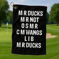 M R Ducks M R Not O S M R C M Wings Duck Lover Funny Duck Golf Towel