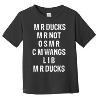 M R Ducks M R Not O S M R C M Wings Duck Lover Funny Duck Toddler T-Shirt