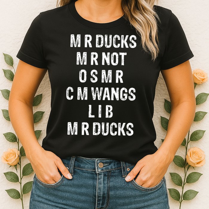 M R Ducks M R Not O S M R C M Wings Duck Lover Funny Duck Womens T-Shirt