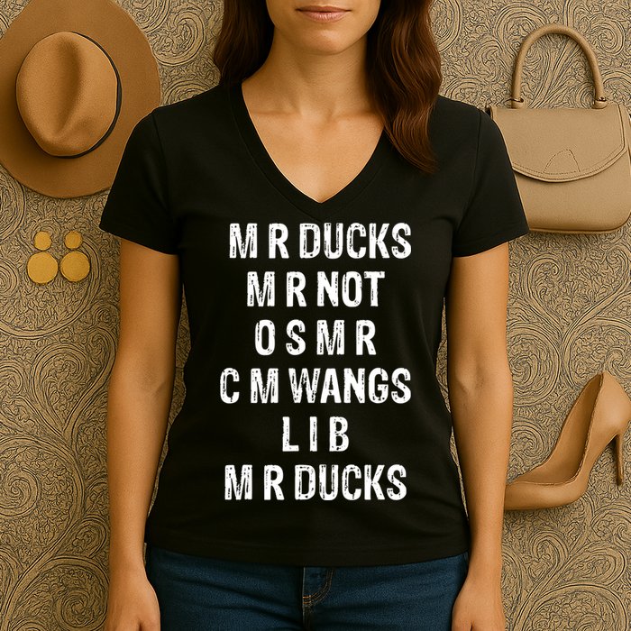 M R Ducks M R Not O S M R C M Wings Duck Lover Funny Duck Women's V-Neck T-Shirt