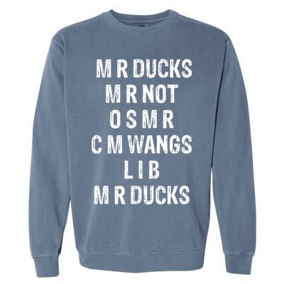 M R Ducks M R Not O S M R C M Wings Duck Lover Funny Duck Garment-Dyed Sweatshirt