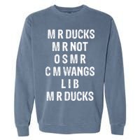 M R Ducks M R Not O S M R C M Wings Duck Lover Funny Duck Garment-Dyed Sweatshirt