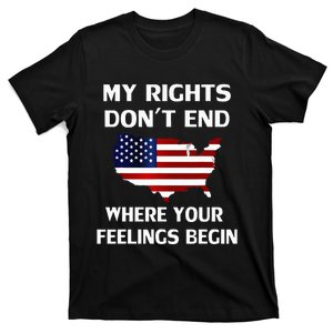 My Rights DonT End Where Your Feelings Begin T-Shirt