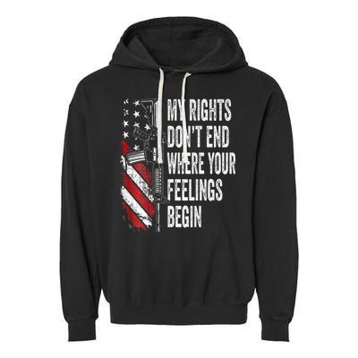 My Rights DonT End Where Your Feelings Begin Garment-Dyed Fleece Hoodie