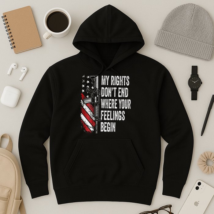 My Rights DonT End Where Your Feelings Begin Hoodie