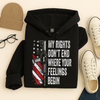 My Rights DonT End Where Your Feelings Begin Hoodie