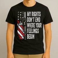 My Rights DonT End Where Your Feelings Begin T-Shirt