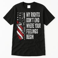 My Rights DonT End Where Your Feelings Begin Tall T-Shirt