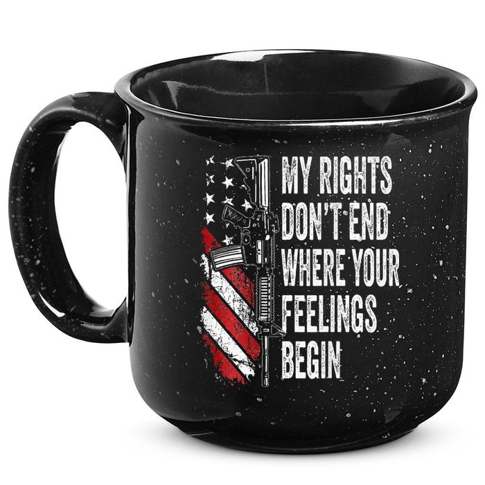 My Rights DonT End Where Your Feelings Begin 15oz Campfire Ceramic Mug