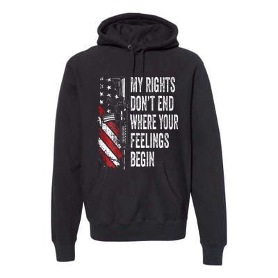 My Rights DonT End Where Your Feelings Begin Premium Hoodie