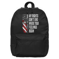 My Rights DonT End Where Your Feelings Begin 16 in Basic Backpack