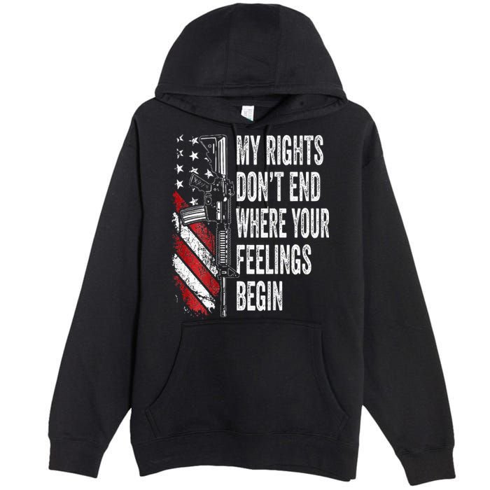 My Rights DonT End Where Your Feelings Begin Premium Pullover Hoodie