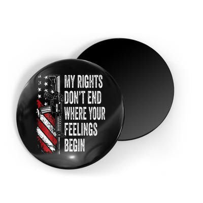 My Rights DonT End Where Your Feelings Begin Magnet