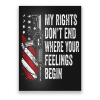 My Rights DonT End Where Your Feelings Begin Poster