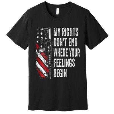 My Rights DonT End Where Your Feelings Begin Premium T-Shirt