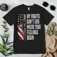 My Rights DonT End Where Your Feelings Begin Premium T-Shirt