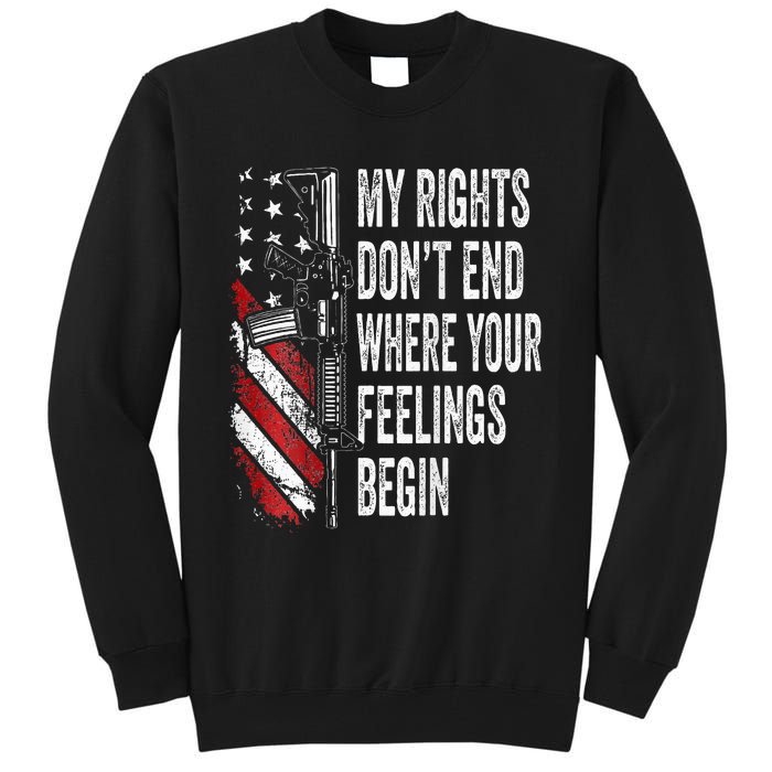 My Rights DonT End Where Your Feelings Begin Tall Sweatshirt