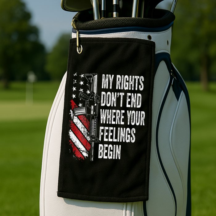 My Rights DonT End Where Your Feelings Begin Golf Towel