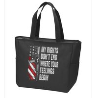 My Rights DonT End Where Your Feelings Begin Zip Tote Bag