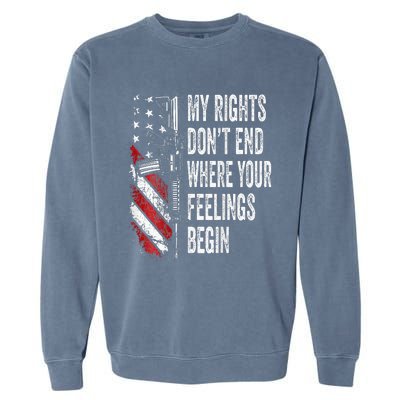 My Rights DonT End Where Your Feelings Begin Garment-Dyed Sweatshirt