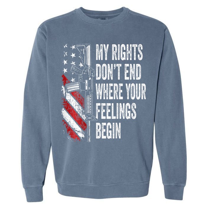 My Rights DonT End Where Your Feelings Begin Garment-Dyed Sweatshirt