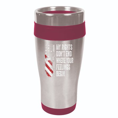 My Rights DonT End Where Your Feelings Begin 16oz Travel Tumbler