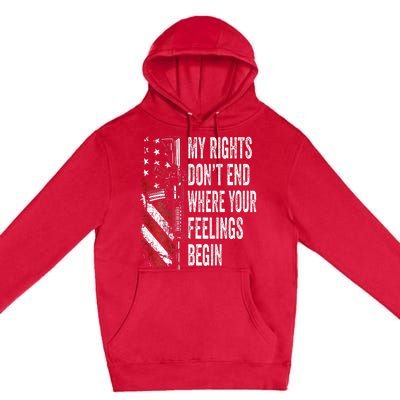 My Rights DonT End Where Your Feelings Begin Premium Pullover Hoodie