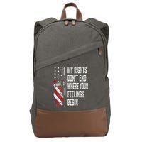 My Rights DonT End Where Your Feelings Begin Cotton Canvas Backpack