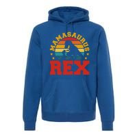 Mamasaurus Rex Dinosaur Lover Trex Motherhood Dino Gift Premium Hoodie