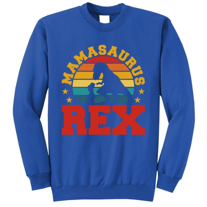 Mamasaurus Rex Dinosaur Lover Trex Motherhood Dino Gift Tall Sweatshirt